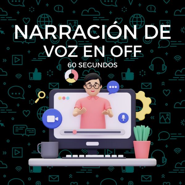 Narración de Voz en Off 60 seg